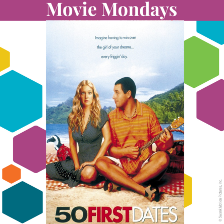 Movie Mondays – 50 First Dates